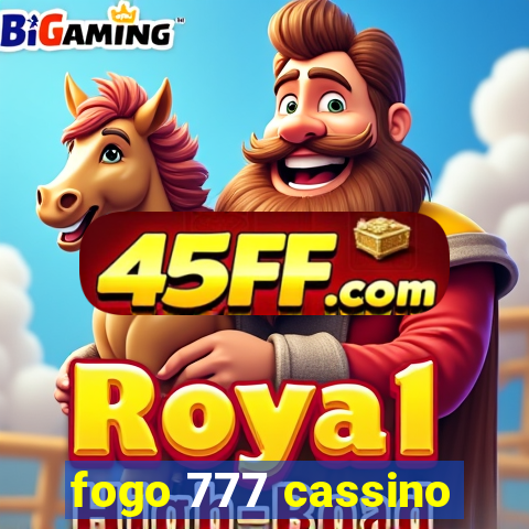 fogo 777 cassino